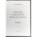 [Dedykacja] BEDNARCZYK Bogdan - Historia Harcerstwa Odznaką Pisana. KATALOG. Warszawa [2003]