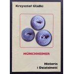 GŁADKI Krzysztof - MÜNCHHEIMER. History and Activities. Lodz [2007].