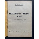 WIERCZAK Karol - PRZEŁOMOWA WIOSNA R. 1918. Z dziejów armji polskiej w Rosji. Dosłownie przepisane z pamiętnika podróży. Lwów [1934].