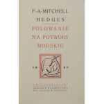 F. A. Mitchel Hedges, Polowanie na potwory morskie : z 53 ilustracjami [1927]