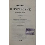 Dutkiewicz Walenty, Prawo hipoteczne w Królestwie Polskiem [1850]
