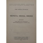 Szwagrzyk Józef Andrzej, Moneta, medal, order: katalog wystawy własnych zbiorów numizmatycznych Biblioteki Zakładu Narodowego im. Ossolińskich PAN [1971]
