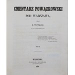 K. Wł. Wójcicki, Cmentarz Powązkowski pod Warszawą T.I-III [1855-58]