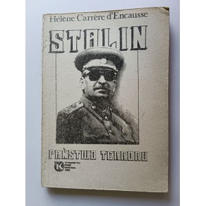 HELENE CARRERE D'ENCAUSSE, STALIN, PAŃSTWO TERRORU, WYDAWNICTWO KRĄG, WARSZAWA 1983 R