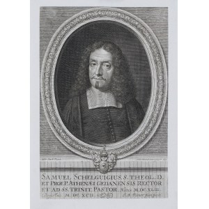 Andreas Stech (1635 Słupsk - 1697 Gdańsk), Samuel Schelguigius. S. Theol. D. et Prof…., 1692