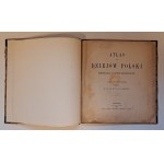 NIEWIADOMSKI E[ligiusz] - Atlas do dziejów Polski zawierający 13 mapek kolorowanych - 1899