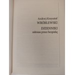 WRÓBLEWSKI Andrzej Krzysztof - DZIENNIKI ZABRANE PRZEZ BEZPIEKĘ Wydanie 1 Dedykacja autora dla R.M. Grońskiego