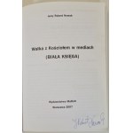 NOWAK Jerzy Robert - WALKA Z KUROŁEM W MEDIACH. WHITE BOOK Autograph by the Author