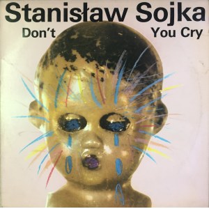 Stanisław Sojka, Dont't You Cry, 1978