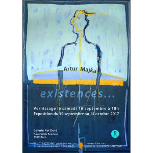 Artur Majka, plakat z wystawy „Artur Majka, existences…”, Paryż 2017