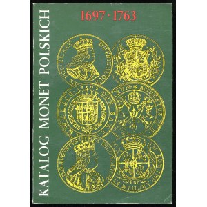 Kamiński C., Żukowski J., Katalog monet polskich 1697-1763, 1980