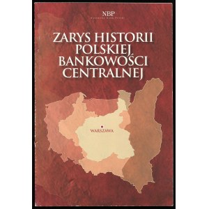 Leszczyńska C., Zarys historii polskiej bankowości centralnej, 2010