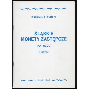 Sikorski B., Śląskie monety zastępcze. Katalog. Tom XIV, 1998