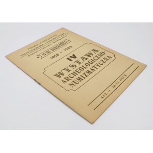 IV Wystawa Archeologiczno-Numizmatyczna. 15 lat działalności 1968-1983
