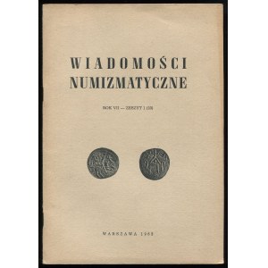 Wiadomości Numizmatyczne. Rok VII. Zeszyt 1 (23), 1963