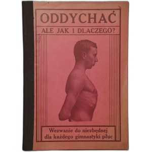 WINKELMANN A. P. To breathe but how and why? [1912 ?]
