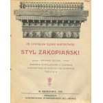 ELJASZ-RADZIKOWSKI Stanisław - Styl zakopiański [1901].
