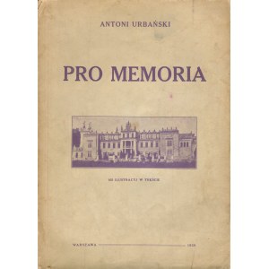 URBAŃSKI Antoni - Pro memoria. The 4th series of the shattered borderland manors [AUTOGRAPH AND DEDICATION FOR STANISŁAW DENGEL].