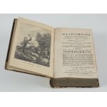 OSSOLIŃSKI Józef Maksymilian hrabia z Tęczyna - Wiadomości historyczno-krytyczne do dziejów literatury polskiej o pisarzach polskich, także postronnych, którzy w Polszcze albo o Polszcze pisali oraz o ich dziełach [1819-1822]