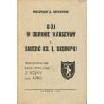 SŁOWIKOWSKI Mieczysław Z. - The battle in the defense of Warsaw and the death of Rev. I. Skorupka [London 1964].