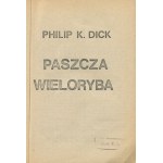 DICK Philip K. - Paszcza wieloryba / MALZBERG Barry - Ostateczna wojna [1987]