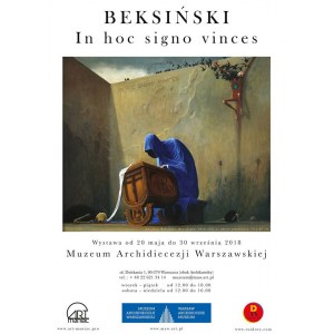 Poster from the exhibition Beksinski. In hoc signo vinces, Museum of the Archdiocese of Warsaw, Warsaw, 2018 / Zdzislaw Beksinski.