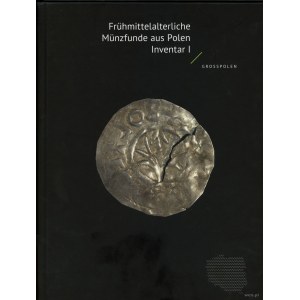 wydawnictwa polskie, Frühmittelalterliche Münzfunde aus Polen. Inventar I. Grosspolen, Mateusz Bogucki, Peter Ilisch, Stanisław Suchodolski