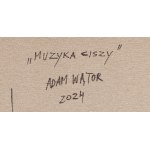 Adam Wątor (ur. 1970, Myślenice), Muzyka ciszy, 2024