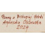 Agnieszka Olszewska (nata nel 1977, Danzica), Panny z Biskupiej Górki, 2024