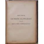 Kneipp S. - Tak żyć potrzeba. Wskazówki i rady dla zdrowych i chorych. 1891, Wyd.I.