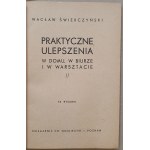 Świerczyński W. - Praktyczne ulepszenia w domu, w biurze i w warsztacie, 1938r.