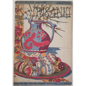 Pisanki. Wydawnictwo „Życie Praktyczne”, 1927 [Wielkanoc]