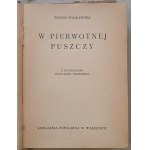 Wasilewska Wanda - W pierwotnej puszczy, [Wyd.I. z 1939?, il. F. Parecki]