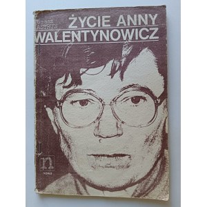 TOMASZ JASTRUN, ŻYCIE ANNY WALENTYNOWICZ
