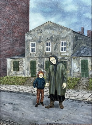 Halina DĄBROWSKA (1925 Piotrków Trybunalski - 1996 Łękawica), Bieda i strapienie (1991)