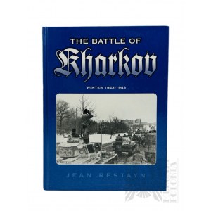 Book The Battle of Kharkov, Winter 1942/1943 by Jean Restayn