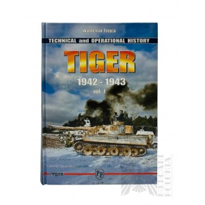 Book ( Troy Book TIGER 1942-1943 - TECHNICAL AND OPERATIONAL HISTORY - PART 1 )