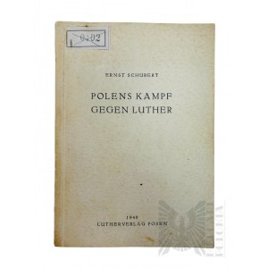 Książka “Polens Kampf Gegen Luther” Ernst Schubert 1940