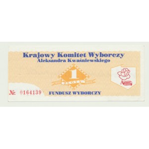 Cegiełka 1 złoty na Fundusz Wyborczy Aleksandra Kwaśniewskiego, numerowana