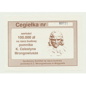 Cegiełka 100.000 złotych na budowę pomnika Celestyna Mrongowiusza (1764-1855) w Mrągowie, numerowana
