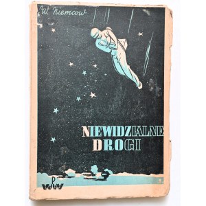 NIEMCOW WŁ. Niewidzialne drogi [proj. okład. TADEUSZ GRONOWSKI]
