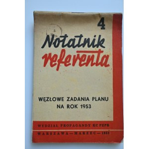 REFERENT'S NOTEBOOK No. 4 Nodal tasks of the 1953 plan