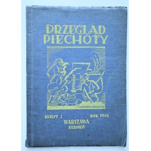 PRZEGLĄD PIECHOTY [zeszyt 1, WARSZAWA, SIERPIEŃ 1945] Pierwsze powojenne wydanie