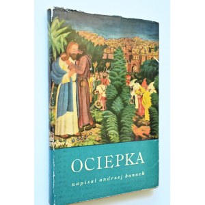 BANACH ANDRZEJ Ociepka. Malarz dnia siódmego [1958]