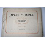 MALARSTWO POLSKIE Dziesięć reprodukcji wielobarwnych cz. I, C.P.L.i A.[CEPELIA] 1953