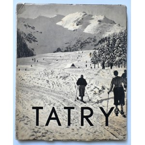 TATRY - LES TATRA - THE TATRA - DIE TATRA Krakowskie Towarzystwo Narciarzy, Kraków 1938