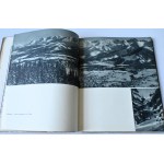 TATRY - LES TATRA - THE TATRA - DIE TATRA Krakowskie Towarzystwo Narciarzy, Kraków 1938