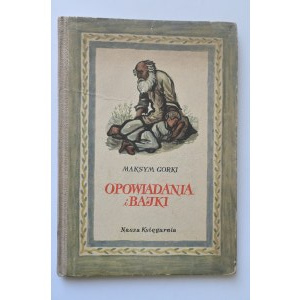 GORKI MAKSYM Opowiadania i bajki [proj. okł. ZBIGNIEW RYCHLICKI] 1953
