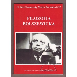 BOCHEŃSKI Józef Maria, Filozofia bolszewicka.