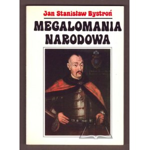 BYSTROŃ Jan Stanisław, National Megalomania.